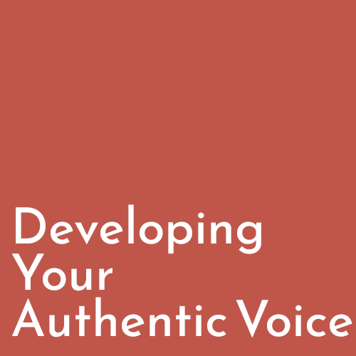 Developing Your Authentic Voice