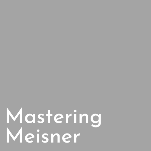 Mastering Meisner